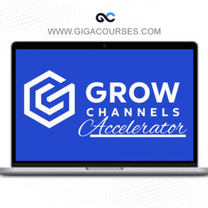 Grow Channels Accelerator By Razvan Paraschiv