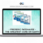 Frederic Patenaude - The Greatest Cure on Earth