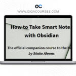 How to Take Smart Notes with Obsidian