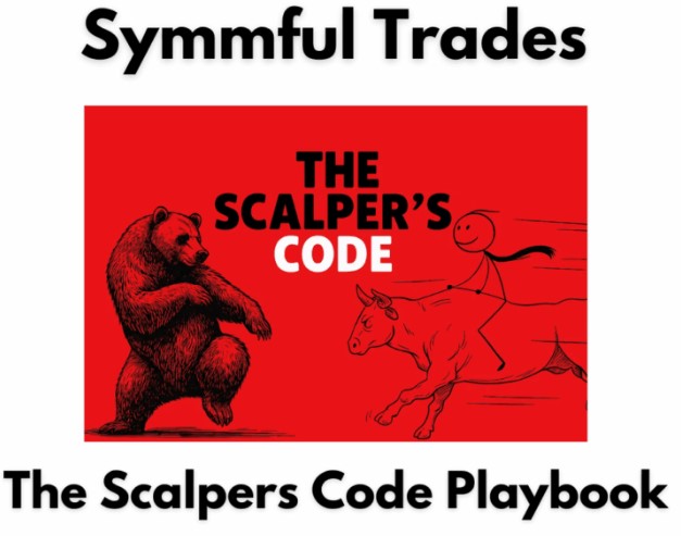Symmful Trades – The Scalper’s Code Playbook Master The Fakeouts & Dominate The Run