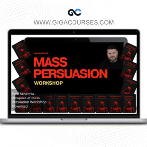 Paul Mascetta - Weapons of Mass Persuasion Workshop
