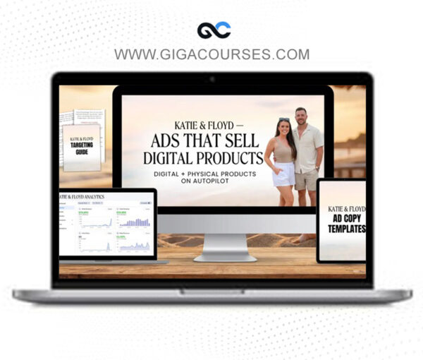 Katie & Floyd – Ads That Sell Digital Products+$3k Cash Days